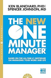 The One Minute Manager - The New One Minute Manager [Thorsons Classics edition]: The best-selling management handbook for ...