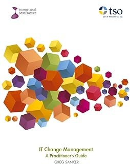 It Change Management - A Practitioner's Guide