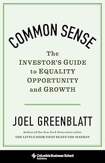 Common Sense: The Investor's Guide to Equality, Opportunity, and Growth