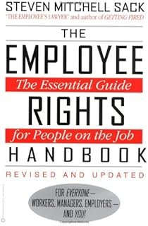 The Employee Rights Handbook: The Essential Guide for People on the Job