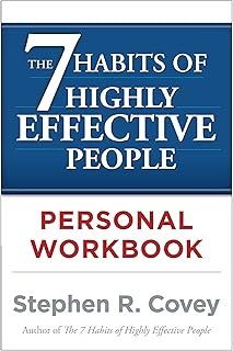 The 7 Habits of Highly Effective People Personal Workbook