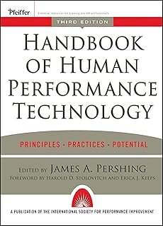 Handbook of Human Performance Technology: Principles, Practices, and Potential