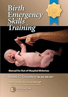 Birth Emergency Skills Training: Manual for Out-Of-Hospital Midwives