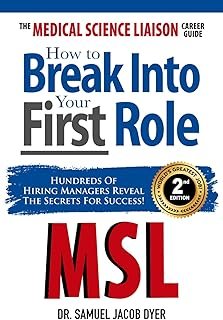 The Medical Science Liaison Career Guide: How to Break Into Your First Role