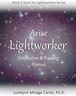 Lightworker Orientation and Training Manual