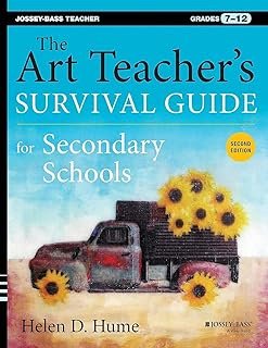 The Art Teacher's Survival Guide for Secondary Schools: Grades 7-12