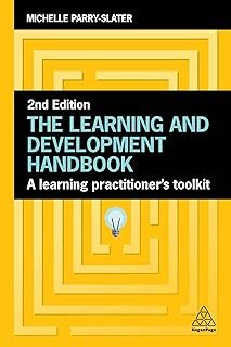 The Learning and Development Handbook: A Learning Practitioner's Toolkit