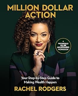 We Should All Be Millionaires Workbook A Woman's Guide to Earning More, Building Wealth, and Gaining Economic Power: Your ...