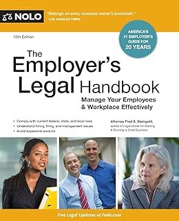 Employer's Legal Handbook, The: Manage Your Employees & Workplace Effectively