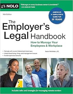 The Employer's Legal Handbook: How to Manage Your Employees & Workplace