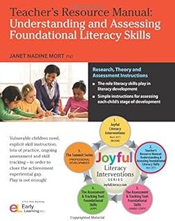 Teacher's Resource Manual: Understanding/Assessing Foundational Literacy Skills (Joyful Literacy Series)
