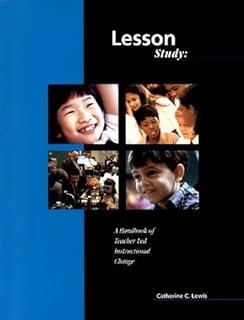 Lesson Study: Handbook Teacher-Led Instructional Change