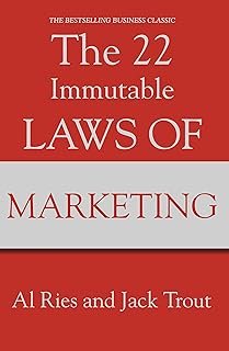 The 22 Immutable Laws Of Marketing