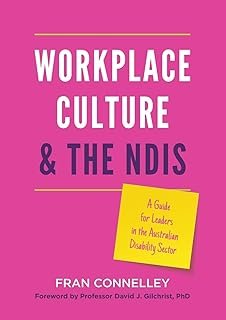 Workplace Culture and the NDIS: A guide for leaders in the Australian disability sector