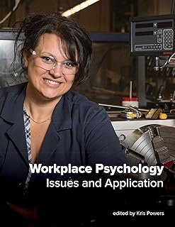 Workplace Psychology: Issues and Application