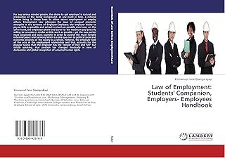 Law of Employment: Students' Companion, Employers- Employees Handbook