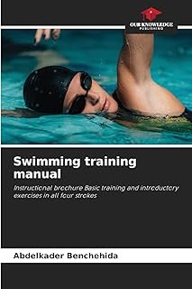 Swimming training manual: Instructional brochure Basic training and introductory exercises in all four strokes
