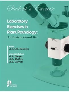 Laboratory Exercises in Plant Pathology: An Instructional Kit (Teachers Manual)