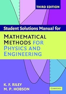 Student Solution Manual for Mathematical Methods for Physics and Engineering Third Edition