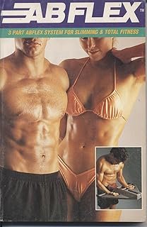 ABFLEX Instructional Manual and Life Style Eating Program (ABFLEX: 3 Part ABLEX System for Slimming & Total Fitness)