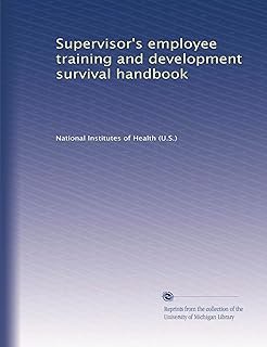 Supervisor's employee training and development survival handbook