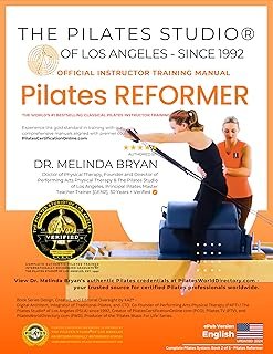 Pilates Reformer Instructor Training Manual: The Official Pilates Studio® of Los Angeles Manual for Classical Pilates Inst...