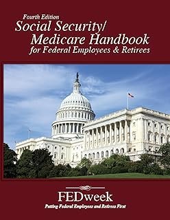 Social Security / Medicare Handbook for Federal Employees and Retirees
