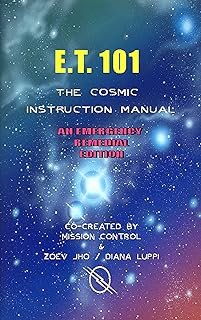 E.T. 101: The Cosmic Instruction Manual