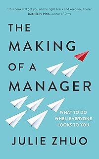 The Making of a Manager: What to Do When Everyone Looks to You