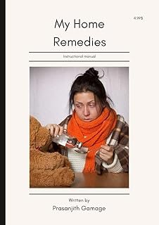 My Home Remedies: Instructional manual