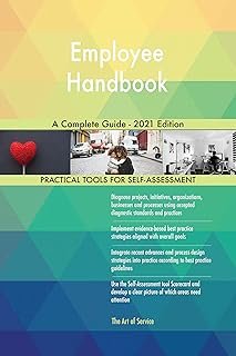 Employee Handbook A Complete Guide - 2021 Edition