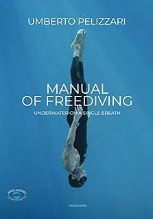 MANUAL OF FREEDIVING UNDERWATER ON A SINGLE BREATH