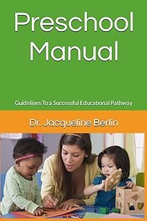 Preschool Manual: Guidelines To a Successful Educational Pathway