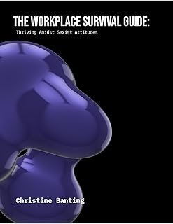 The Workplace Survival Guide: Thriving Amidst Sexist Attitudes