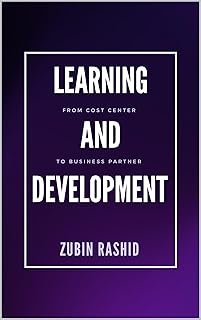 Learning and Development: from cost center to business partner (Corporate Learning and Development)