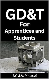 GD&T For Apprentices and Students: An Earp, Masterson Mystery