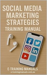 Social Media Marketing Strategies Training Manual