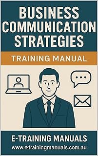 Business Communication Strategies Training Manual